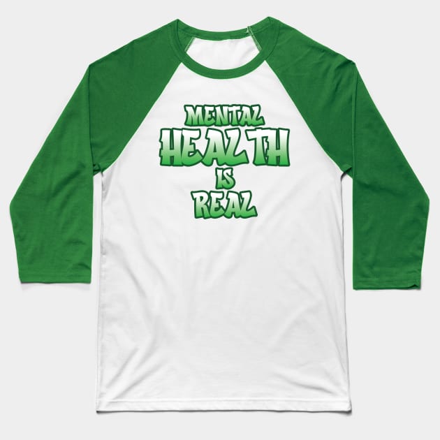Mental Health Is Real Baseball T-Shirt by MonkeyLogick
